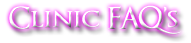Clinic FAQ