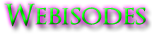 webisodes